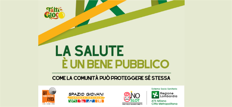 LA SALUTE E' UN BENE PUBBLICO